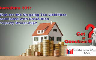 What are the on-going tax liabilities with owning property in Costa Rica?