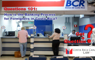 Banking Process for Foreigners in Costa Rica