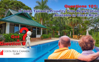 Is Joint Tenancy Property Title Registration Available in Costa Rica