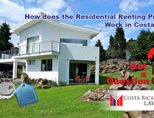 How Does the Residential Renting Process Work In Costa Rica?