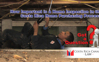How Important is a Home Inspection in the Costa Rica Home Purchasing Process?