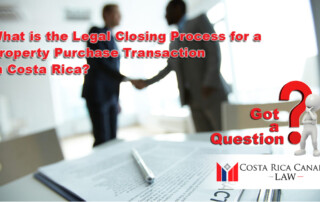 What is the Legal Closing Process for a Property Purchase Transaction in Costa Rica?